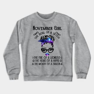 November Girl The Soul Of A Witch The Fire Of Lioness Crewneck Sweatshirt